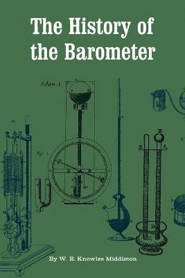 W. E. Knowles Middleton - History of the Barometer, Häftad