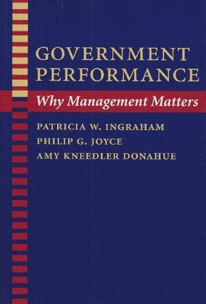 Patricia W. Ingraham, Philip G. Joyce, Amy Kneedler Donahue - Government Performance, Häftad