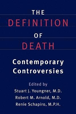 Stuart J. Youngner, Robert M. Arnold, Renie Schapiro - Definition of Death, Häftad