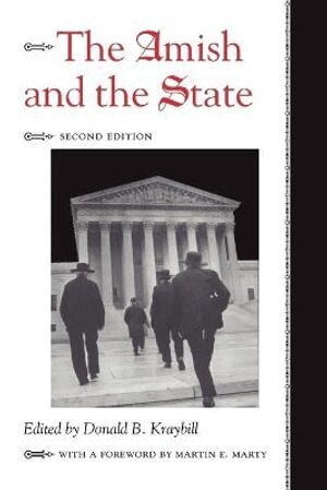 Donald B. Kraybill - Amish and the State, Häftad