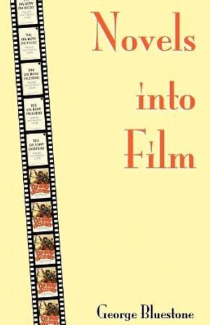 George Bluestone - Novels into Film, Häftad