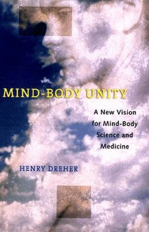 Henry Dreher - Mind-Body Unity, Inbunden