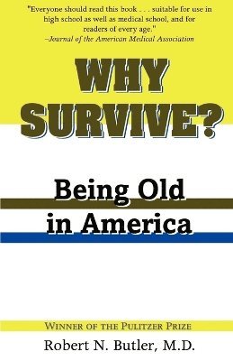 Robert N. Butler - Why Survive?, Häftad