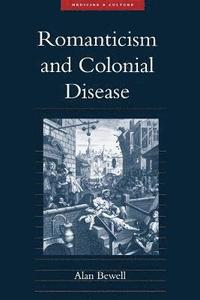 bokomslag Romanticism and Colonial Disease