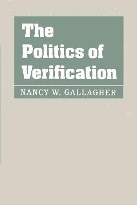 Nancy W. Gallagher - Politics of Verification, Häftad