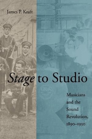 James P. Kraft, Philip B. Scranton - Stage to Studio, Häftad
