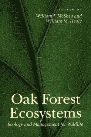 William J. McShea, William J. McShea, William M. Healy, William J. Mcshea - Oak Forest Ecosystems:, Häftad
