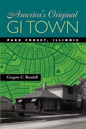 Gregory C. Randall, Edward K. Muller, David Schuyler - America's Original GI Town, Häftad