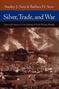 bokomslag Silver, Trade, and War