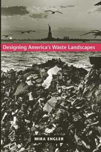 bokomslag Designing America's Waste Landscapes