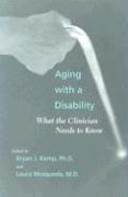 Bryan J. Kemp, Laura Mosqueda, Rancho Los Amigos Medical Center) Kemp, Bryan J., PhD (Director, University of Southern California) Mosqueda, Laura, MD (Dean, Bryan J Kemp - Aging with a Disability, Häftad