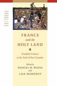bokomslag France and the Holy Land