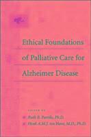 Ethical Foundations of Palliative Care for Alzheimer Disease