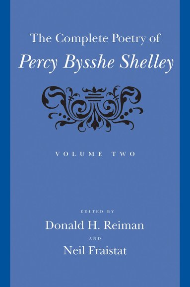 Percy Bysshe Shelley, Donald H. Reiman, Neil Fraistat - Complete Poetry of Percy Bysshe Shelley, Inbunden