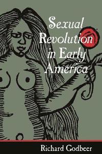 bokomslag Sexual Revolution in Early America