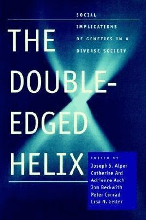 Joseph S. Alper, Joseph S. Alper, Catherine Ard, Adrienne Asch, Jon Beckwith - Double-Edged Helix, Häftad