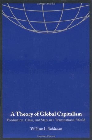 William I. Robinson - Theory of Global Capitalism, Häftad