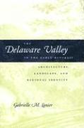 Gabrielle M. Lanier, James Madison University) Lanier, Gabrielle M. (Assistant Professor, Gabrielle M Lanier - Delaware Valley in the Early Republic, Inbunden