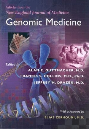 Alan E. Guttmacher, Francis S. Collins, Jeffrey M. Drazen - Genomic Medicine, Häftad