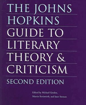 Michael Groden, Martin Kreiswirth, Imre Szeman - Johns Hopkins Guide to Literary Theory and Criticism, Inbunden