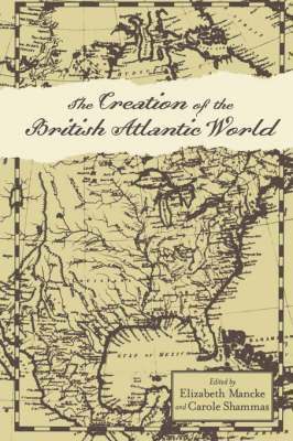 bokomslag The Creation of the British Atlantic World