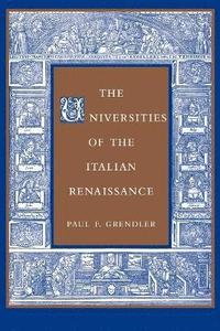 bokomslag The Universities of the Italian Renaissance