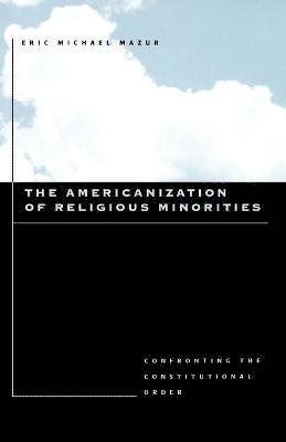 bokomslag The Americanization of Religious Minorities