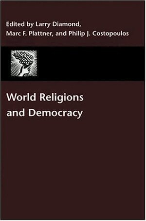 Larry Diamond, Marc F. Plattner, Philip J. Costopoulos - World Religions and Democracy, Inbunden
