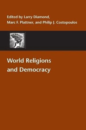 Larry Diamond, Marc F. Plattner, Philip J. Costopoulos - World Religions and Democracy, Häftad