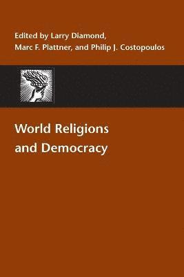 Larry Diamond, Marc F. Plattner, Philip J. Costopoulos, Larry Jay Diamond - World Religions and Democracy, Häftad