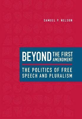 bokomslag Beyond the First Amendment