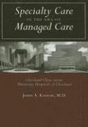 bokomslag Specialty Care in the Era of Managed Care