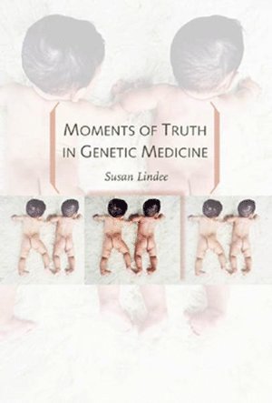 bokomslag Moments of Truth in Genetic Medicine