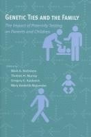 Mark A. Rothstein, Thomas H. Murray, Gregory E. Kaebnick, Mary Anderlik Majumder - Genetic Ties and the Family, Inbunden