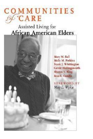 Mary M. Ball, Molly M. Perkins, Frank J. Whittington, Carole Hollingsworth, Sharon V. King, Bess L. Combs, M. Ball, Mary, M. Perkins, Molly, Mary M Ball, Molly M Perkins, Frank J Whittington, Sharon V King, Bess L Combs - Communities of Care, Inbunden