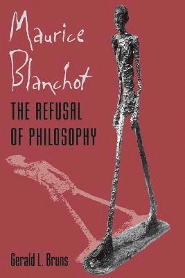 Gerald L. Bruns - Maurice Blanchot:, Häftad