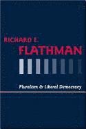 Pluralism and Liberal Democracy 1