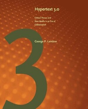 George P. Landow - Hypertext 3.0, Häftad