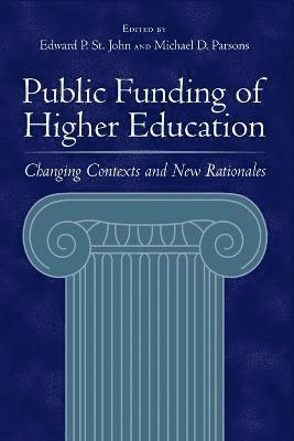 Edward P. St. John, Michael D. Parsons, Edward P. St John - Public Funding of Higher Education, Häftad