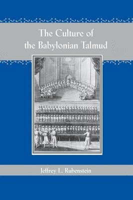 The Culture of the Babylonian Talmud 1