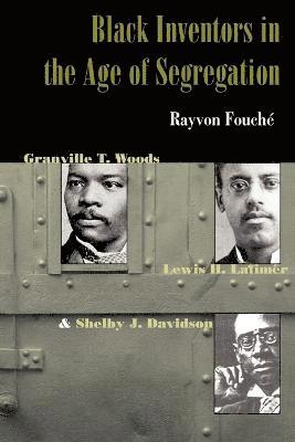 bokomslag Black Inventors in the Age of Segregation