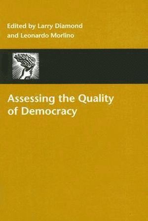 Assessing the Quality of Democracy 1