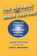 James L. Baughman, Madison) Baughman, James L. (University of Wisconsin, James L Baughman - Republic of Mass Culture, Häftad