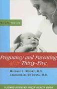 Michele C. Moore, Caroline M. de Costa - Pregnancy and Parenting after Thirty-Five, Häftad