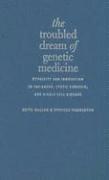 bokomslag The Troubled Dream of Genetic Medicine