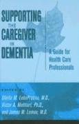 bokomslag Supporting the Caregiver in Dementia