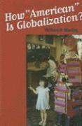 How &quot;American&quot; Is Globalization? 1