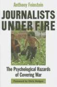 Anthony Feinstein - Journalists under Fire, Inbunden