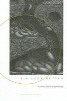 Six Legs Better: A Cultural History of Myrmecology
