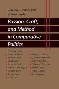 bokomslag Passion, Craft, and Method in Comparative Politics